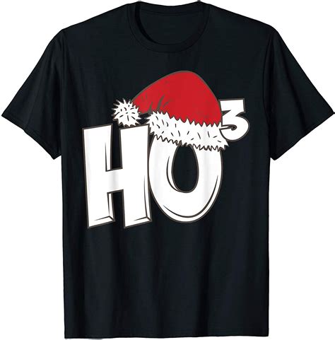 Ho Ho Ho Santa Winter Christmas Lover Hilarious T T Shirt In 2020