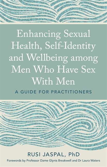 Enhancing Sexual Health Self Identity And Wellbeing Among Men Who Have