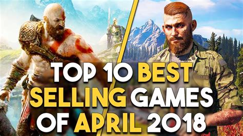Top 10 Best Selling Games April 2018 And Ps4 Exclusive Leaked Youtube