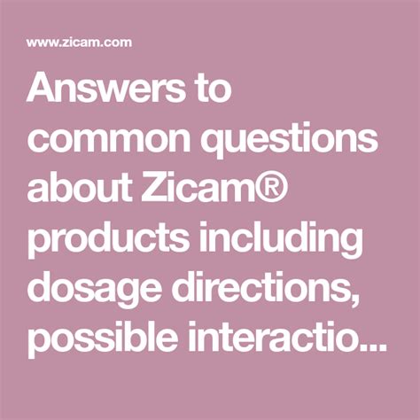Answers To Common Questions About Zicam® Products Including Dosage Directions Possible Intera