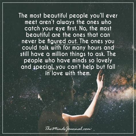 The Most Beautiful People Beautiful People Quotes Good People Quotes