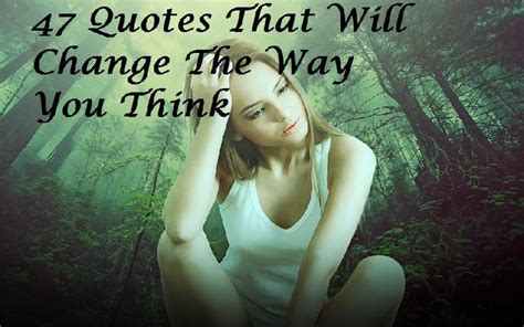 47 Quotes That Will Change The Way You Think Samplemessages Blog