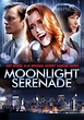 Watch Moonlight Serenade (2009) - Free Movies | Tubi