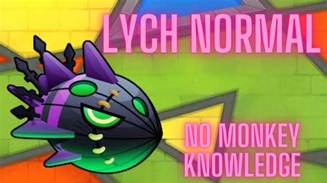 Bloons Td 6 Lych Normal Tutorial No Monkey Knowledge Cubism Youtube