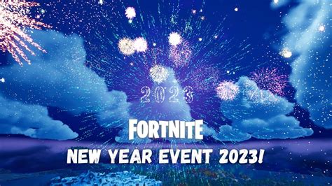 Fortnite New Year Event 2023 Fortnite Chapter 4 Youtube