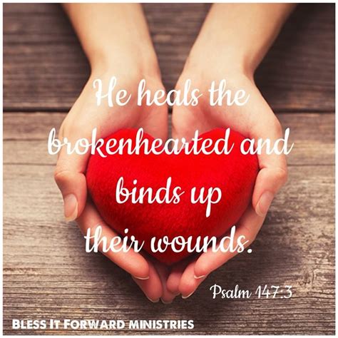 He Heals He Broken Hearted And Binds Up Their Wounds 💕 Psalm 1473