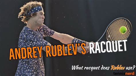 He is known for his impressive racquet head speed and aggressive game. Andrey Rublev's Racquet - What racquet does Rublev use? - YouTube