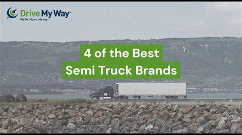 Here Are The 4 Best Semi Truck Brands Youtube