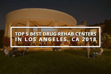 Top 5 Best Drug Rehabilitation Centers In Los Angeles Ca 2018 Youth Health Magzine
