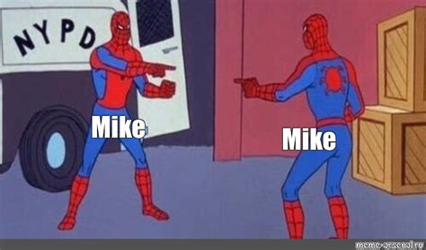 meme mike mike all templates meme