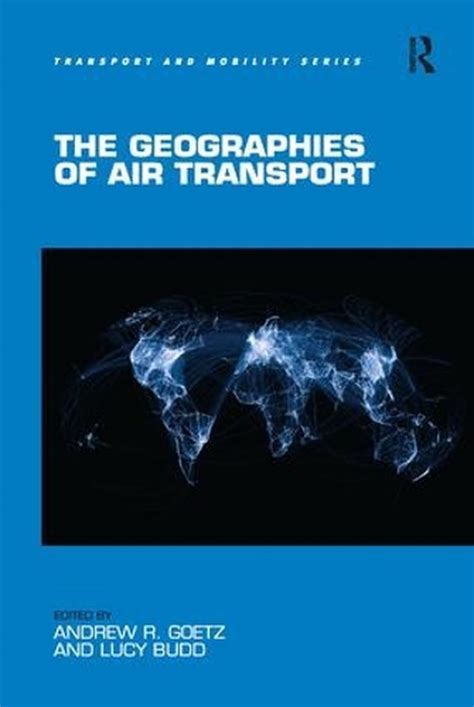 Geographies Of Air Transport By Dr Lucy Budd Hardcover 9781409453314
