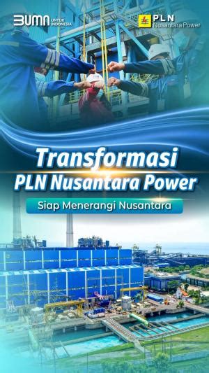 Transformasi Pln Nusantara Power Siap Terangi Nussantara Pt Pln