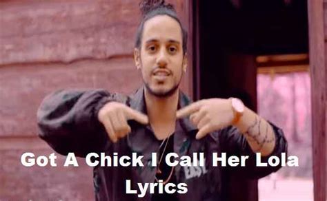 Got A Chick I Call Her Lola Lyrics Song Lyrics Place