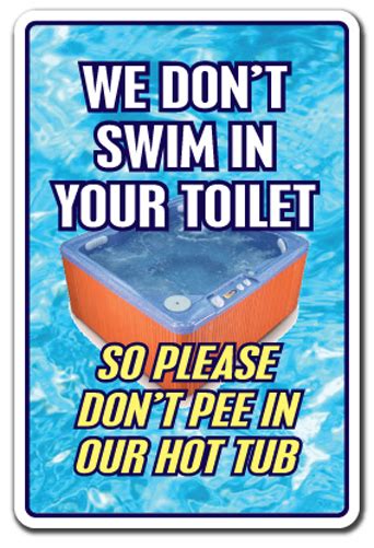 High Levels Of Pee In Hot Tub Warning Sign Spa Joke Gag Funny T