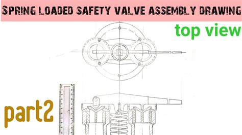 Spring Loaded Safety Valve Assembly Drawing Top Viewengineering And