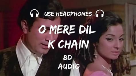 O Mere Dil Ke Chain 8d Audio Mere Jeevan Saathi Kishore Kumar