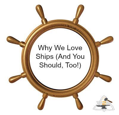 Why We Love Ships And You Should Too Our Love The Dreamers Ship