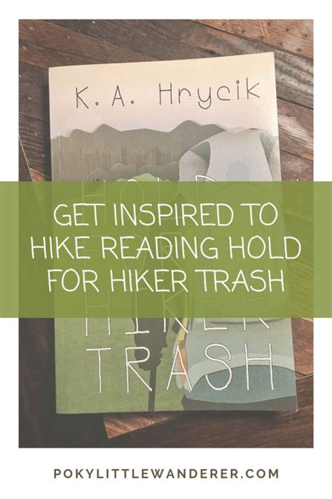 Get Inspired To Hike Reading Hold For Hiker Trash Poky Little