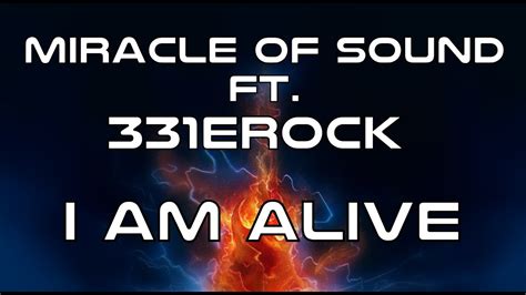 A subject it is not my part to talk about. I AM ALIVE - Miracle Of Sound Ft. 331Erock (Epic Metal ...