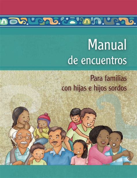 Manual De Encuentros Para Familias Con Hijas E Hijos Sordos Cultura Sorda