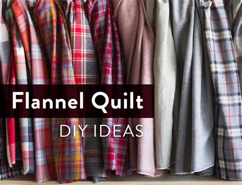 We all know that flannel shirts are actually pretty easy to style. 4 FREE Flannel Quilt DIY Ideas! - Suzy Quilts