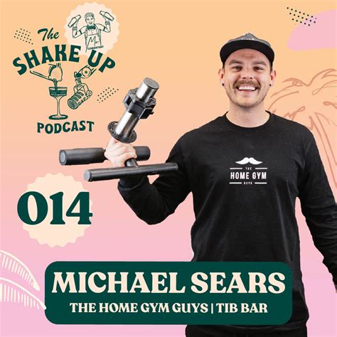 The Shake Up Podcast Michael Sears And The Home Gym Guys Mr Consistent