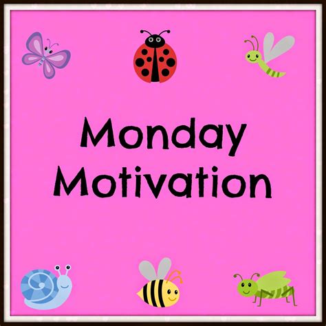 One sure way to increase our motivation to work on mondays is by planning the schedule for the entire workweek during the weekends. Monday Motivation: Let's Make This Week Wonderful! - Mommy ...