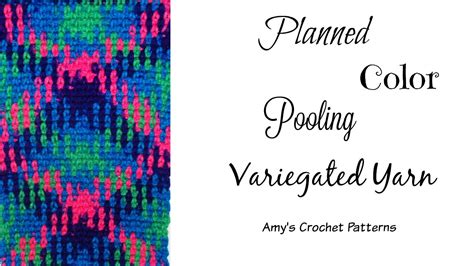 How To Crochet Planned Color Pooling With Video Pooling Crochet