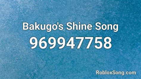 Bakugos Shine Song Roblox Id Roblox Music Codes