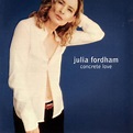 Amazon.com: Concrete Love : Julia Fordham: Digital Music