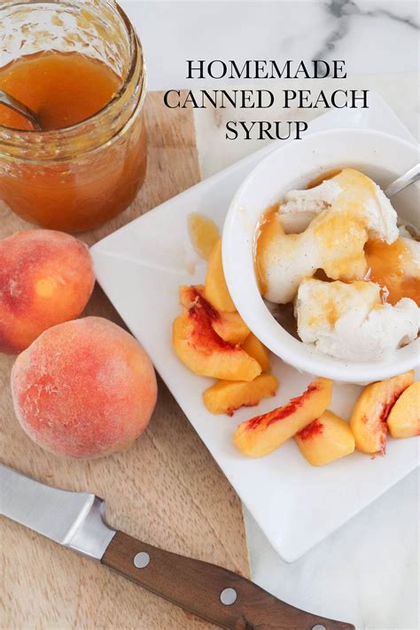 Canned Peach Syrup The Wood Grain Cottage