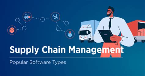 10 Types Of Supply Chain Management Software To Implement Velvetech
