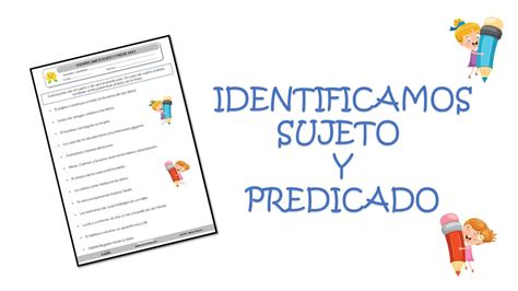 Identificamos Sujeto Y Predicado En Una Frase