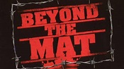 10 Things You Didn't Know About Beyond The Mat