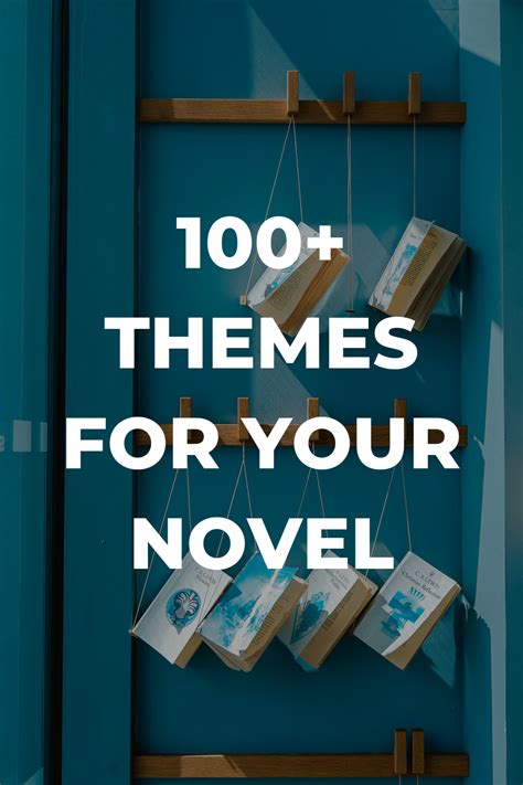Story Themes List 100 Ideas To Explore In Your Novel Michael Bjork