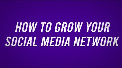 How To Grow Your Social Media Network Youtube