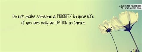 Looping packages and sorting issues in several areas. Do not make someone a PRIORITY in your life if you are only an OPTION in theirs. Facebook Quote ...