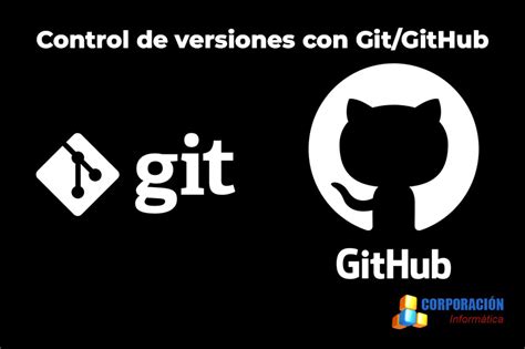 Control De Versiones Con Git Github