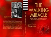 The Walking Miracle - Lamont J Thomas