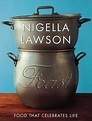Feast: Food to Celebrate Life by Nigella Lawson, Hardcover | Barnes ...