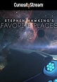 Stephen Hawking's Favorite Places - streaming