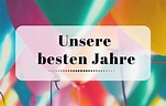 Unsere besten Jahre Sabienes Welt