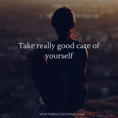 Take Really Good Care Of Yourself Kim Wilkish New Tides Coaching