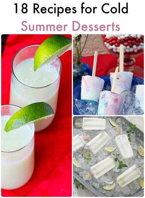 Great Ideas 18 Recipes For Cold Summer Desserts