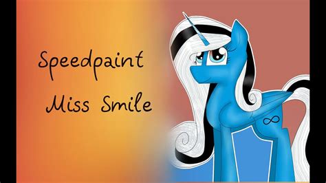 Speedpaint Miss Smile Mlp Youtube