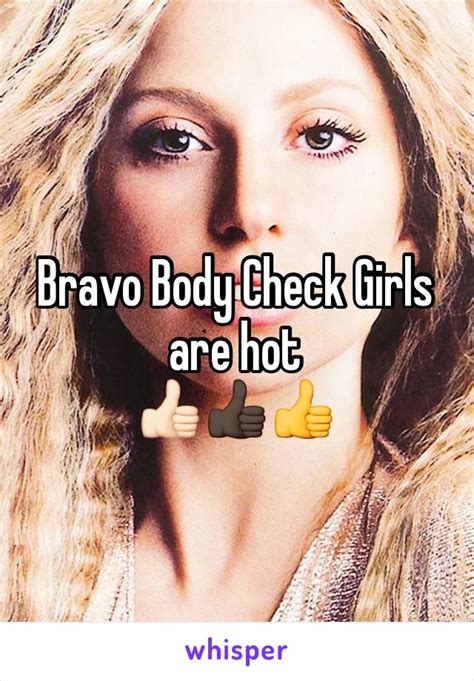 Bravo Body Check Girls Are Hot 👍🏻👍🏿👍