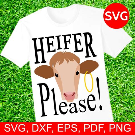 Heifer Please Svg File For Cricut And Silhouette Heifer Please Etsy