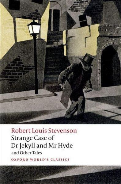 The Strange Case Of Dr Jekyll And Mr Hyde And Other Tales Von Robert