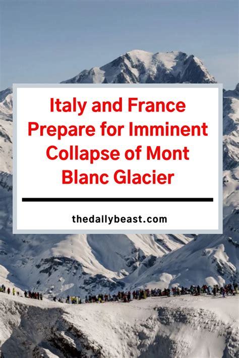 Italy And France Prepare For Imminent Collapse Of Mont Blanc Glacier
