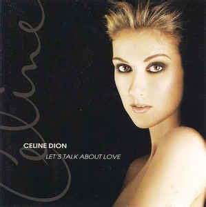 Here are the most popular versions chords, ukulele chords. Celine Dion* - Let's Talk About Love (1997, CD) | Discogs
